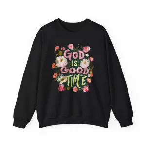 God Is Good All the Time Sweatshirt