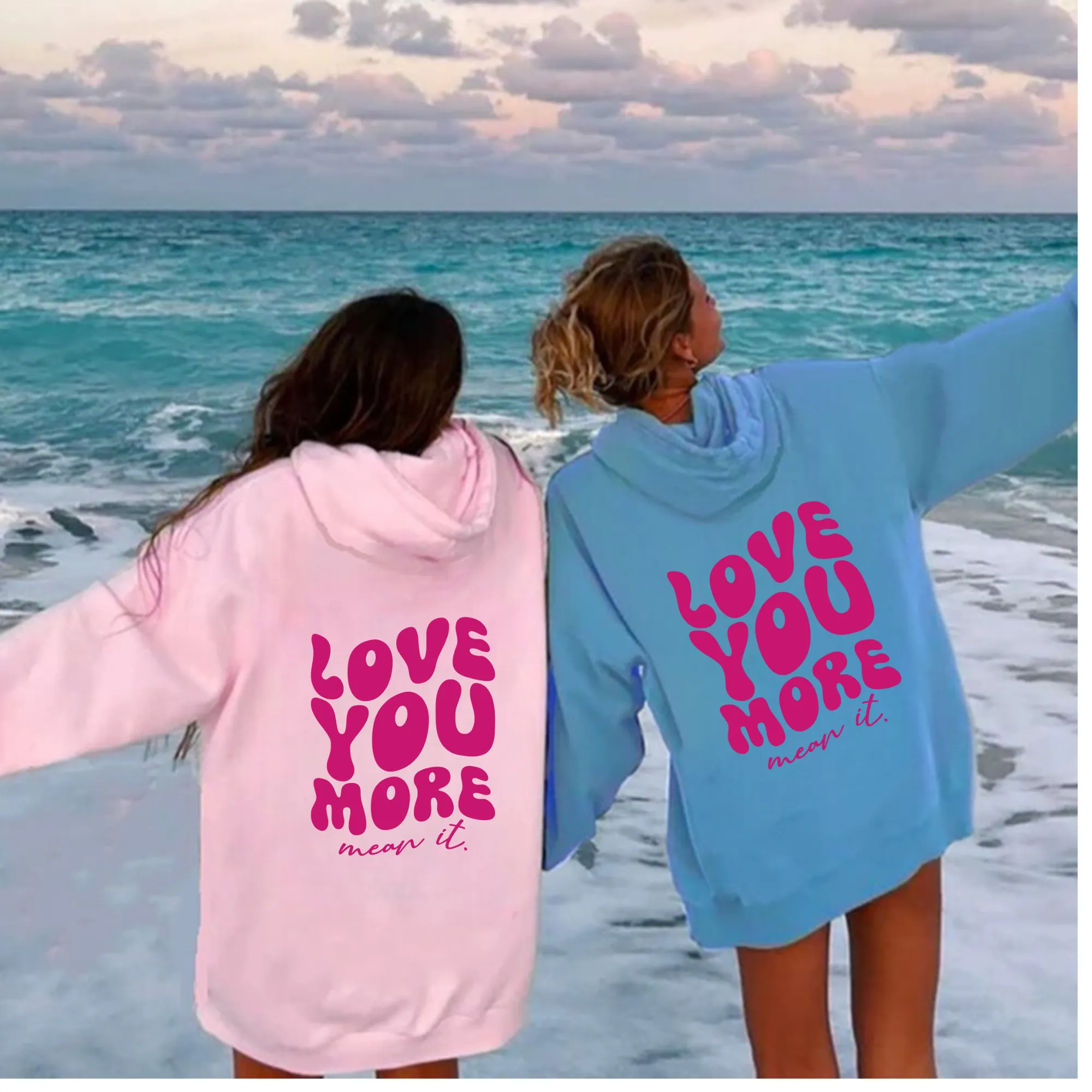 Love You More Mean It Hoodie